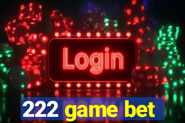 222 game bet